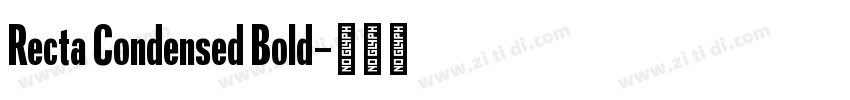 Recta Condensed Bold字体转换